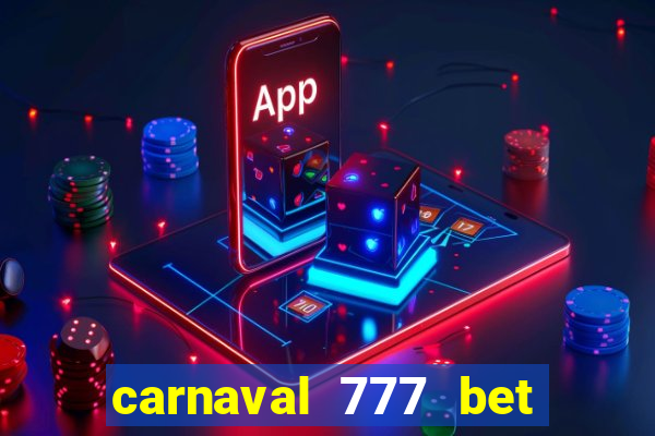 carnaval 777 bet paga mesmo